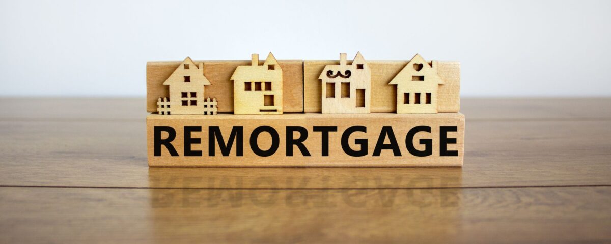 Is Now a Good Time to Remortgage? What You Need to Know